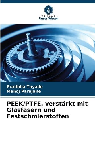 PEEK/PTFE, verstärkt mit Glasfasern und Festschmierstoffen
