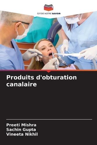 Produits d'obturation canalaire