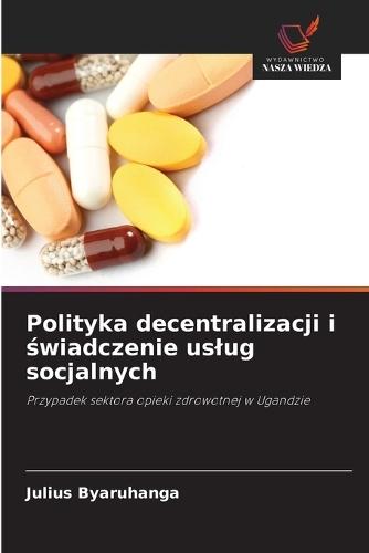Polityka decentralizacji i świadczenie uslug socjalnych
