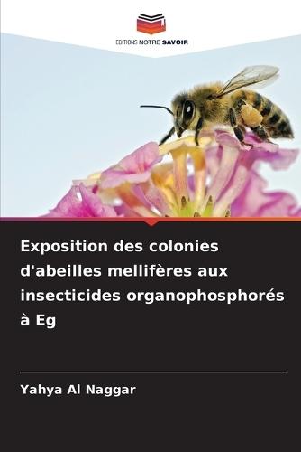 Exposition des colonies d'abeilles mellifères aux insecticides organophosphorés à Eg