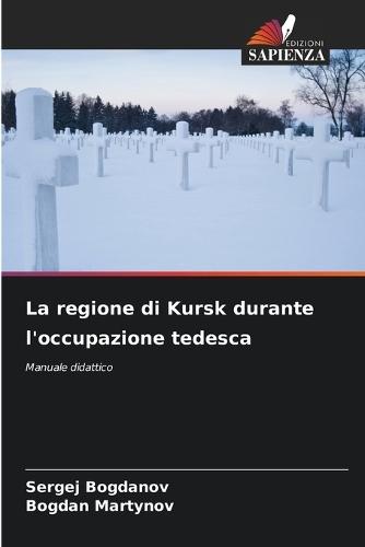 La regione di Kursk durante l'occupazione tedesca