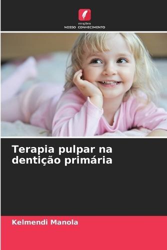 Terapia pulpar na dentição primária
