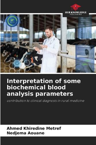 Interpretation of some biochemical blood analysis parameters