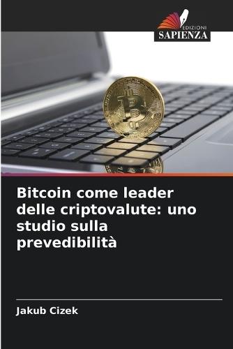 Bitcoin come leader delle criptovalute: uno studio sulla prevedibilità