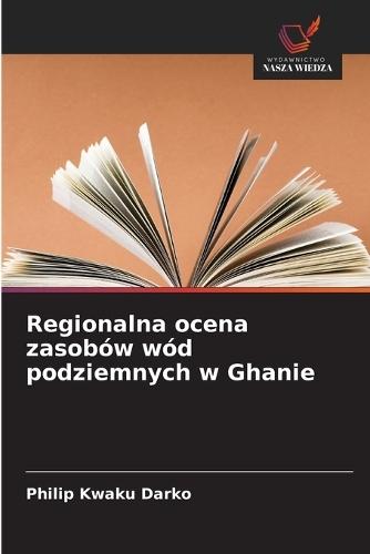 Regionalna ocena zasobów wód podziemnych w Ghanie