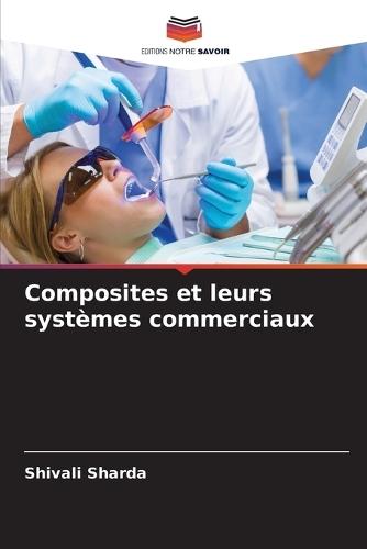 Composites et leurs systèmes commerciaux