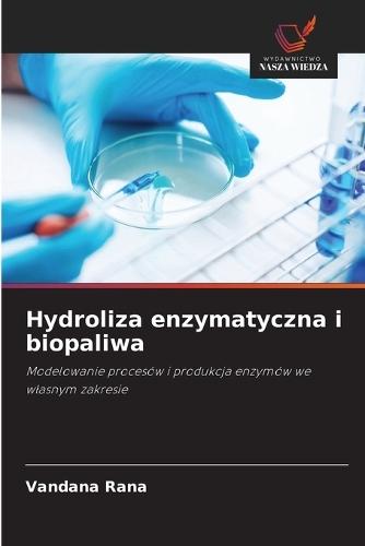 Hydroliza enzymatyczna i biopaliwa