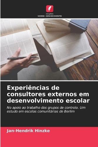 Experiências de consultores externos em desenvolvimento escolar