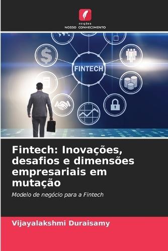 Fintech: Inovações, desafios e dimensões empresariais em mutação