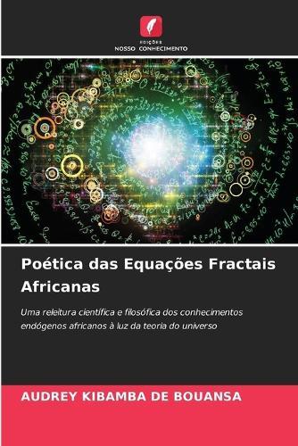 Poética das Equações Fractais Africanas