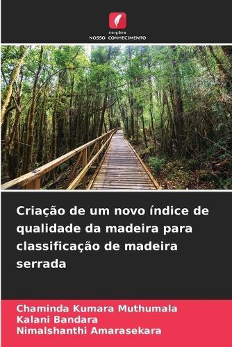 Criação de um novo índice de qualidade da madeira para classificação de madeira serrada