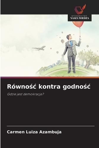 Równośc kontra godnośc