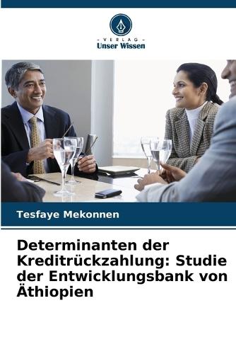 Determinanten der Kreditrückzahlung: Studie der Entwicklungsbank von Äthiopien
