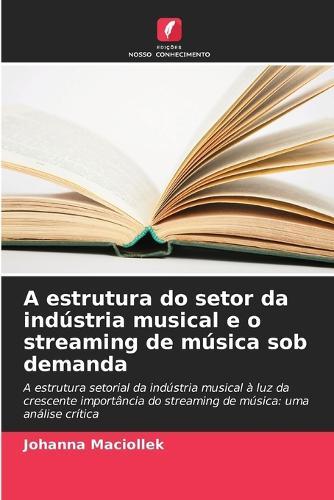 A estrutura do setor da indústria musical e o streaming de música sob demanda