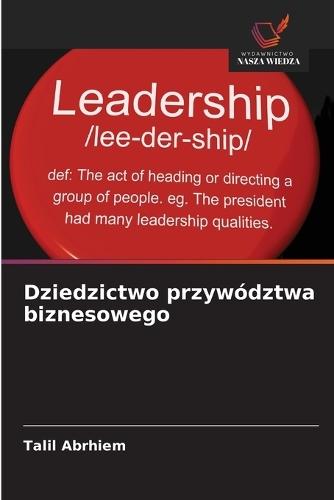 Dziedzictwo przywództwa biznesowego