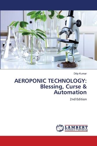 Aeroponic Technology: Blessing, Curse & Automation