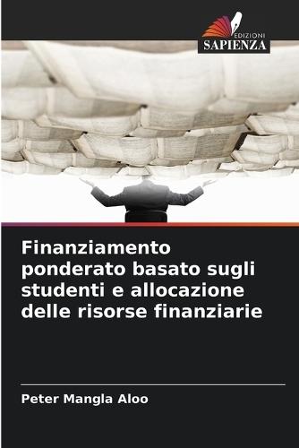 Finanziamento ponderato basato sugli studenti e allocazione delle risorse finanziarie