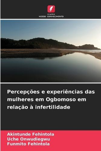 Percepções e experiências das mulheres em Ogbomoso em relação à infertilidade