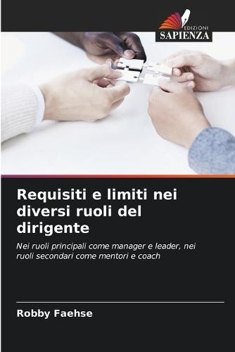 Requisiti e limiti nei diversi ruoli del dirigente