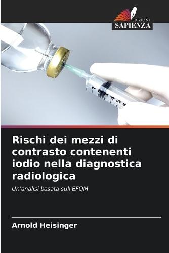 Rischi dei mezzi di contrasto contenenti iodio nella diagnostica radiologica