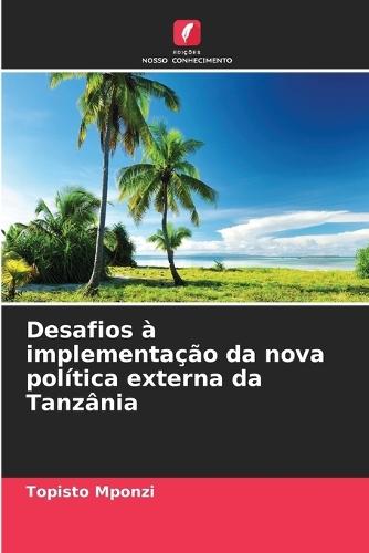 Desafios à implementação da nova política externa da Tanzânia