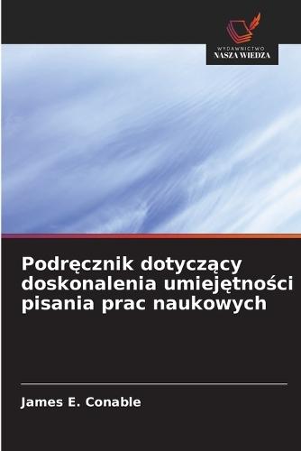 Podręcznik dotyczący doskonalenia umiejętności pisania prac naukowych