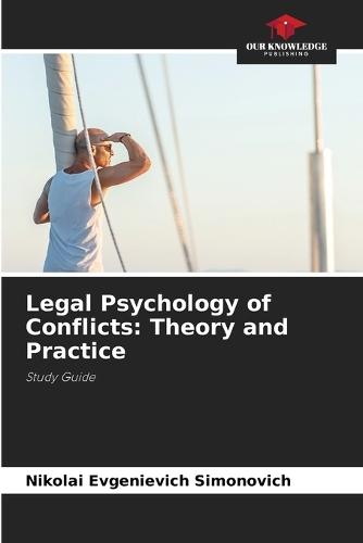 Legal Psychology of Conflicts: Theory and Practice