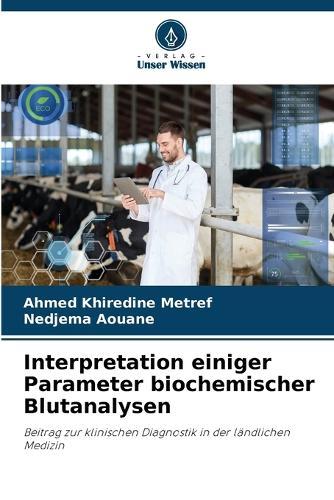 Interpretation einiger Parameter biochemischer Blutanalysen
