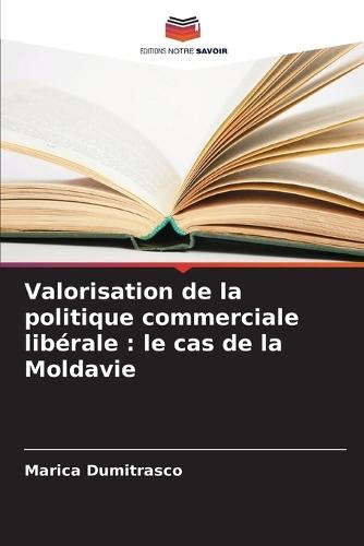 Valorisation de la politique commerciale libérale: le cas de la Moldavie