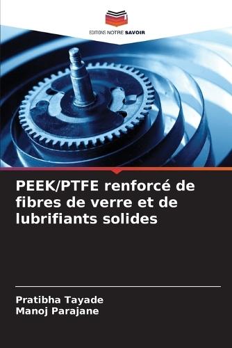PEEK/PTFE renforcé de fibres de verre et de lubrifiants solides