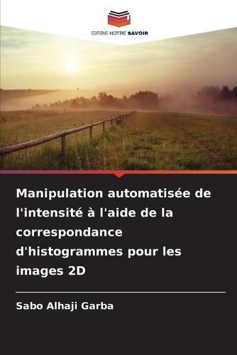Manipulation automatisée de l'intensité à l'aide de la correspondance d'histogrammes pour les images 2D