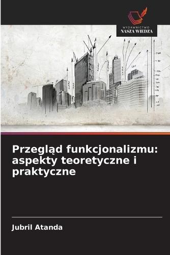 Przegląd funkcjonalizmu: aspekty teoretyczne i praktyczne