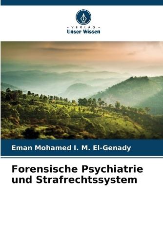 Forensische Psychiatrie und Strafrechtssystem