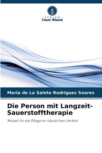 Die Person mit Langzeit-Sauerstofftherapie