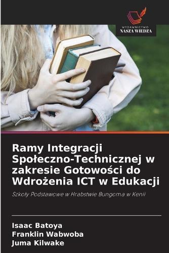Ramy Integracji Spoleczno-Technicznej w zakresie Gotowości do Wdrożenia ICT w Edukacji