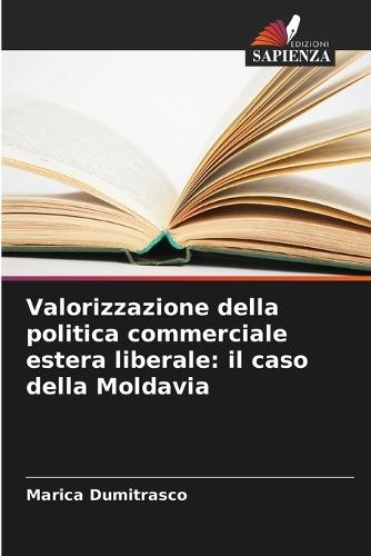 Valorizzazione della politica commerciale estera liberale: il caso della Moldavia