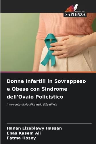 Donne Infertili in Sovrappeso e Obese con Sindrome dell'Ovaio Policistico