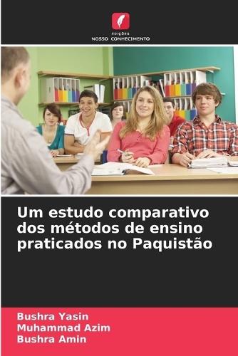 Um estudo comparativo dos métodos de ensino praticados no Paquistão