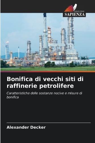 Bonifica di vecchi siti di raffinerie petrolifere