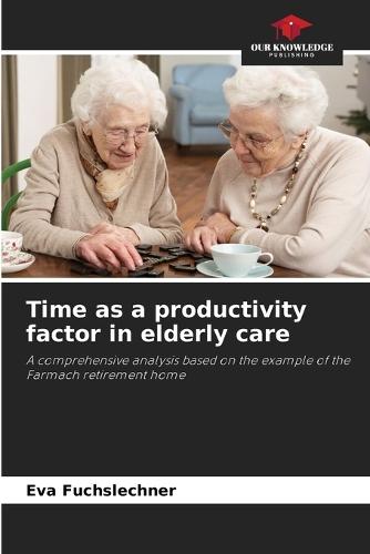 Time as a productivity factor in elderly care