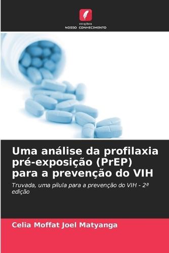 Uma análise da profilaxia pré-exposição (PrEP) para a prevenção do VIH