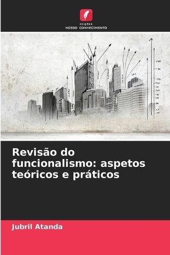 Revisão do funcionalismo: aspetos teóricos e práticos
