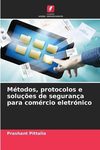Métodos, protocolos e soluções de segurança para comércio eletrónico