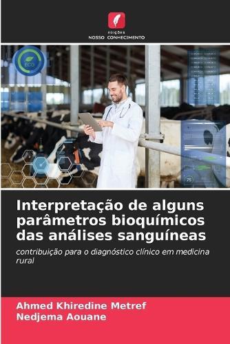 Interpretação de alguns parâmetros bioquímicos das análises sanguíneas