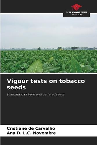 Vigour tests on tobacco seeds