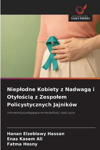 Nieplodne Kobiety z Nadwagą i Otylością z Zespolem Policystycznych Jajników