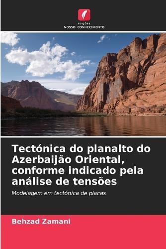 Tectónica do planalto do Azerbaijão Oriental, conforme indicado pela análise de tensões