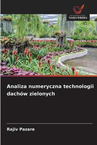 Analiza numeryczna technologii dachów zielonych