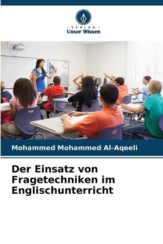 Der Einsatz von Fragetechniken im Englischunterricht