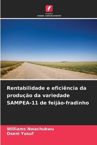 Rentabilidade e eficiência da produção da variedade SAMPEA-11 de feijão-fradinho